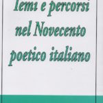 Temi e percorsi nel novecento poetico italiani